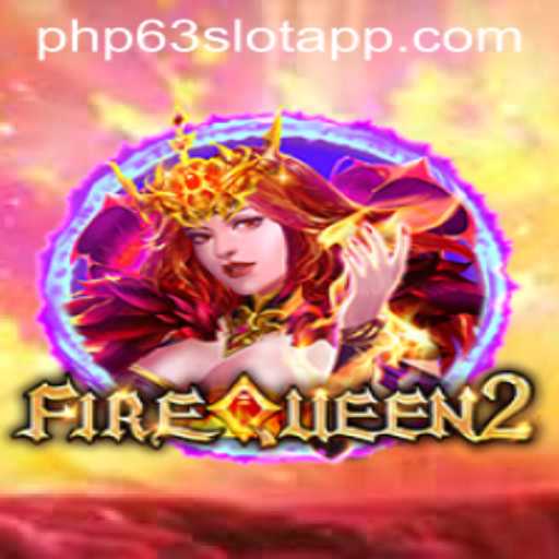 Discover the Thrilling World of FireQueen2 on PHP63.COM