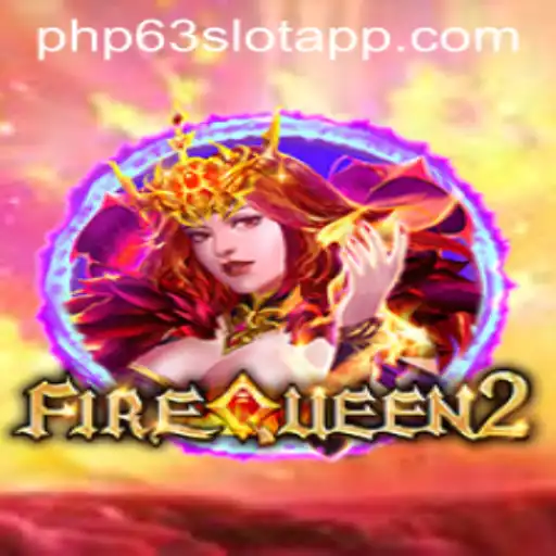 Discover the Thrilling World of FireQueen2 on PHP63.COM